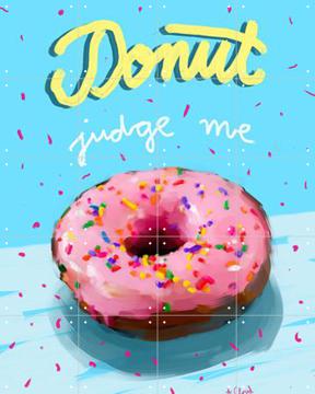 'Donut Judge Me' van Pop-art by Tadej
