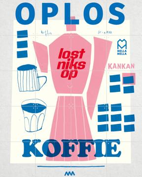 'Oploskoffie' von Mella Mella