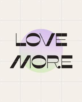 'Love More' von Bohomadic Studio
