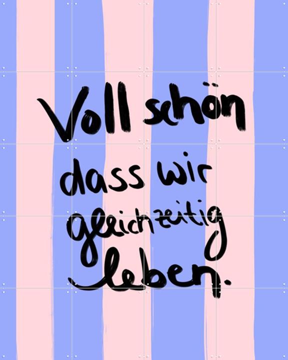 Voll Schön Dass Wir Gleichzeitig Leben - Stripes