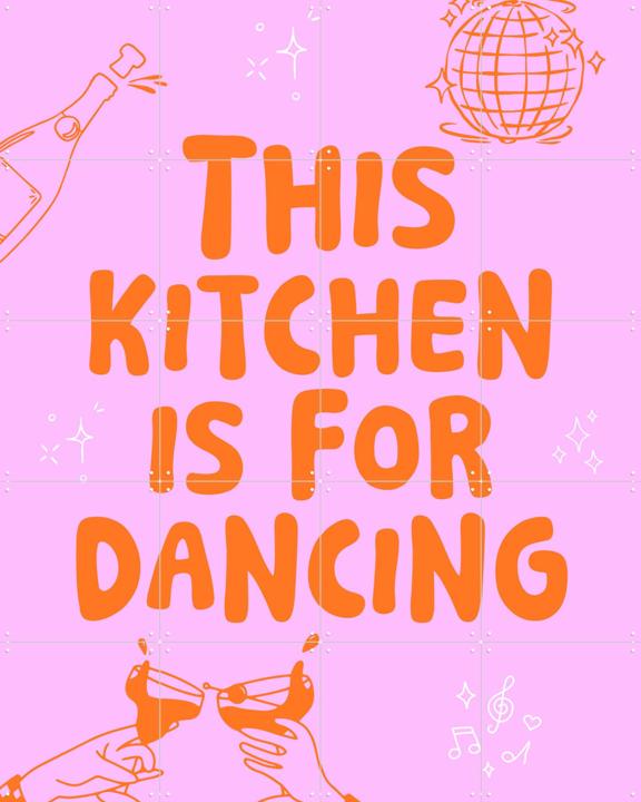 This kitchen is for dancing - pink/orange