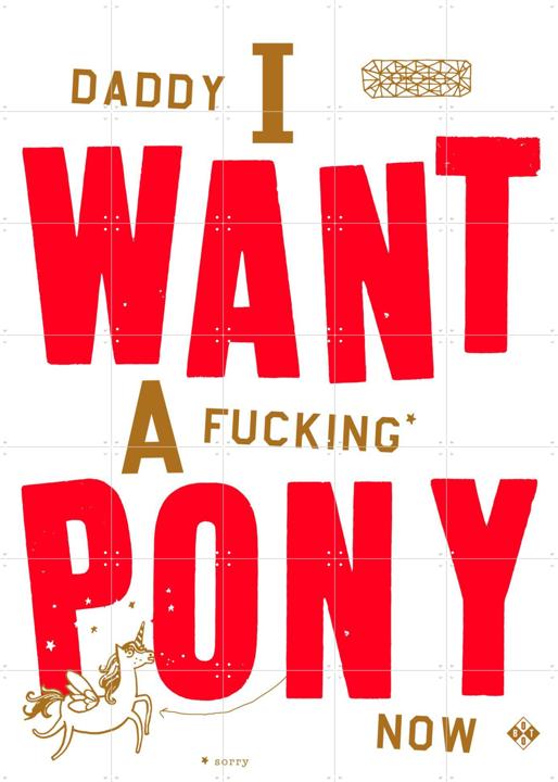 Daddy I Want A Fucking Pony