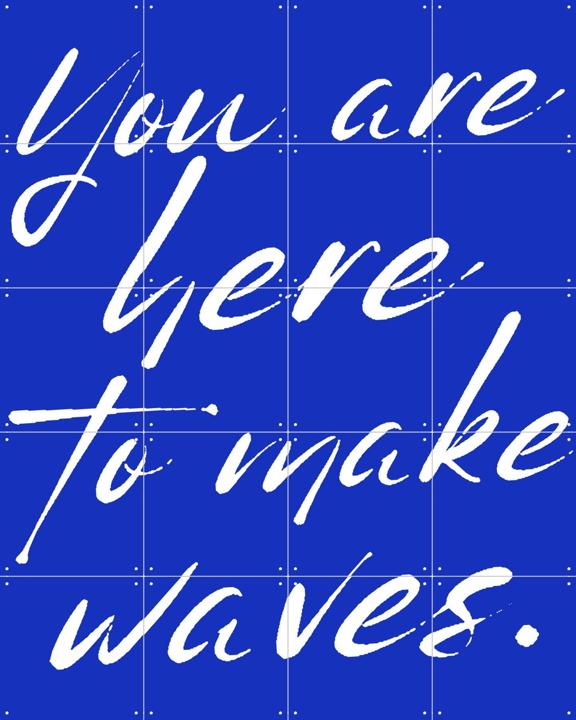 You Make Waves
