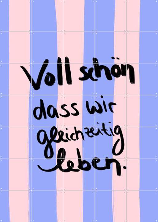 Voll Schön Dass Wir Gleichzeitig Leben - Stripes