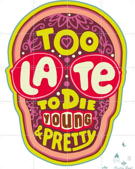Too late to die young & pretty pink