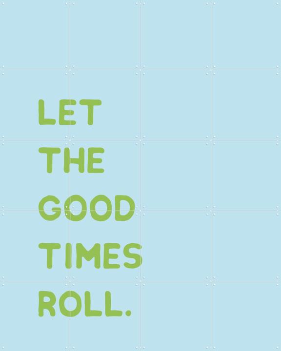 Let The Good Times Roll