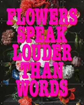 'Flowers Speak Louder' van Studio Turbo