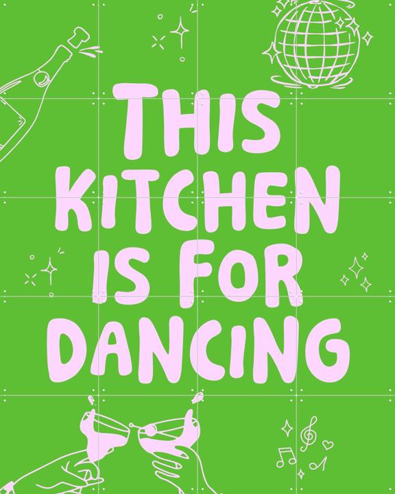 This kitchen is for dancing - green