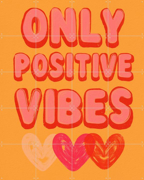 Only Positive Vibes