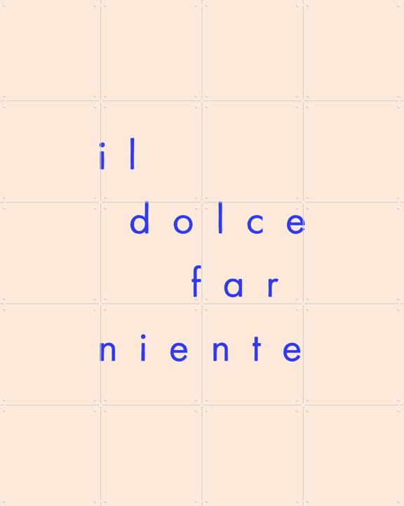Dolce Far Niente