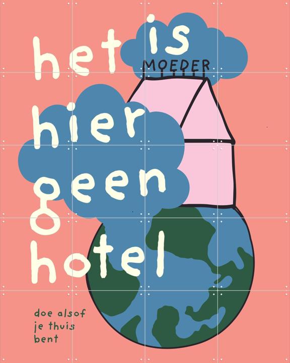 Het Is Hier Geen Hotel
