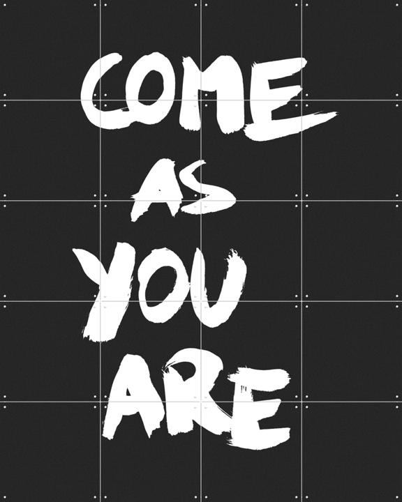 Come as You are