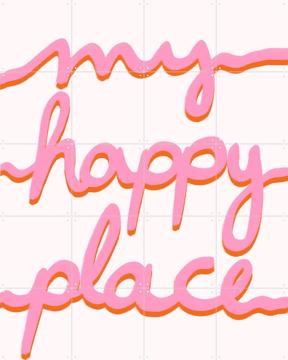 'My Happy Place Pink' van BAINAI