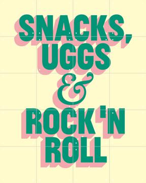 'Snacks, Uggs & Rock 'n Roll' van Studio Turbo