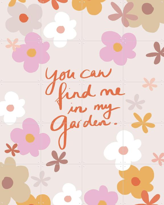 Find Me In My Garden
