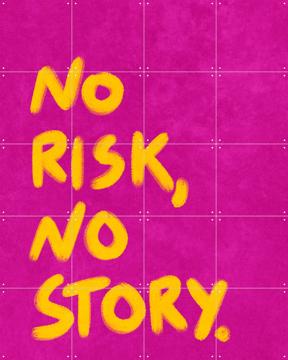 'No Risk No Story' by Raissa Oltmanns