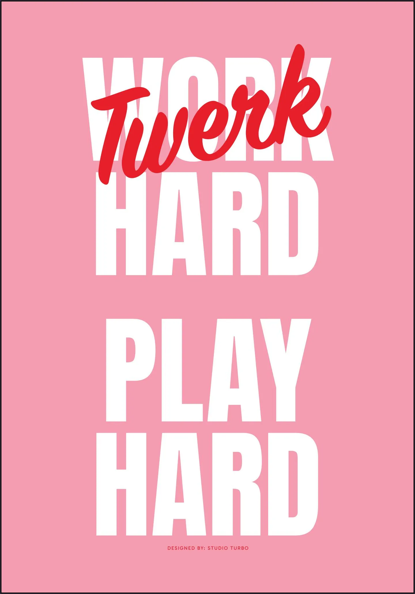 Twerk Hard