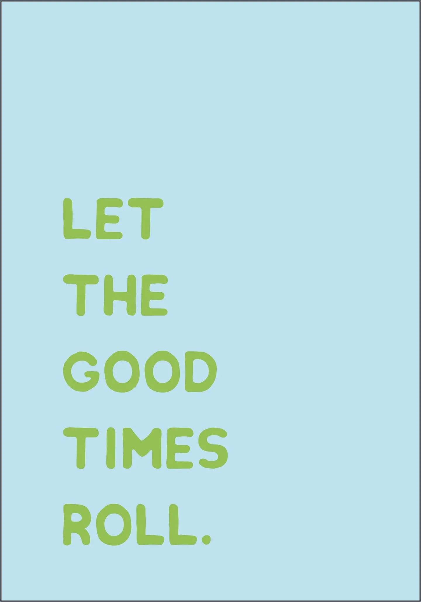 Let The Good Times Roll