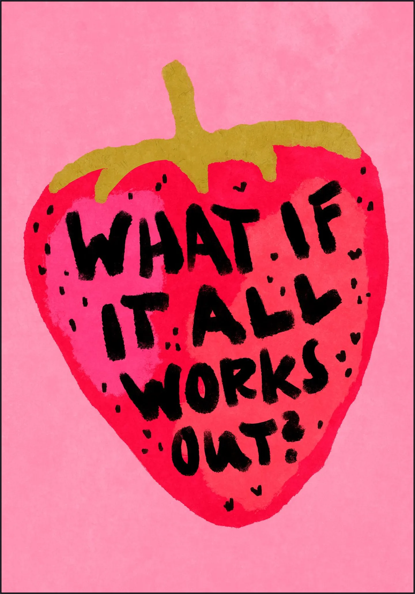 Positive Strawberry