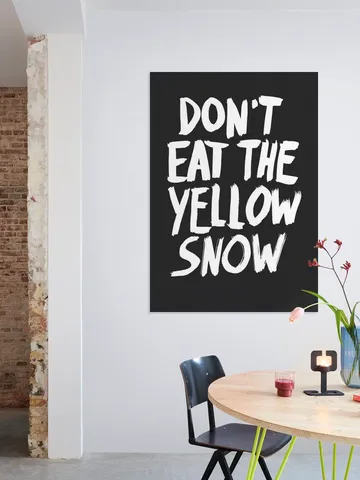 Don't Eat the Yellow Snow 