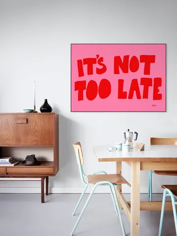 It's Not Too Late