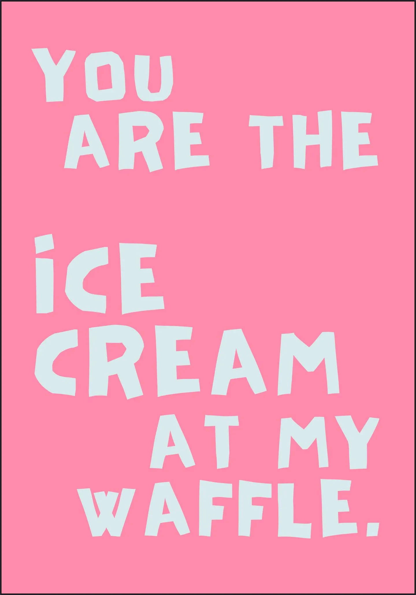 Sweet Waffle Love Quote