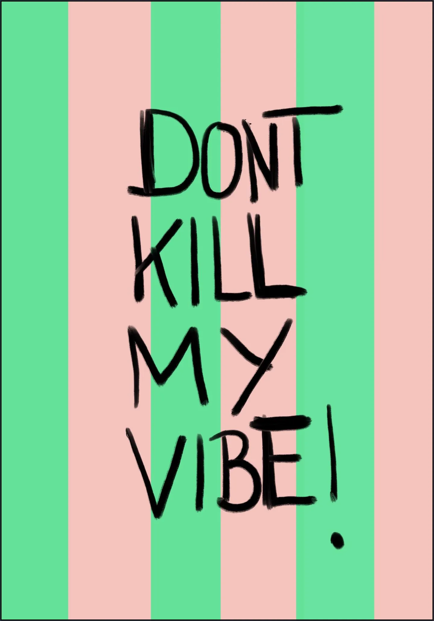 Kill My Vibe