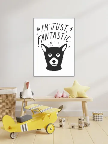 I'm just fantastic