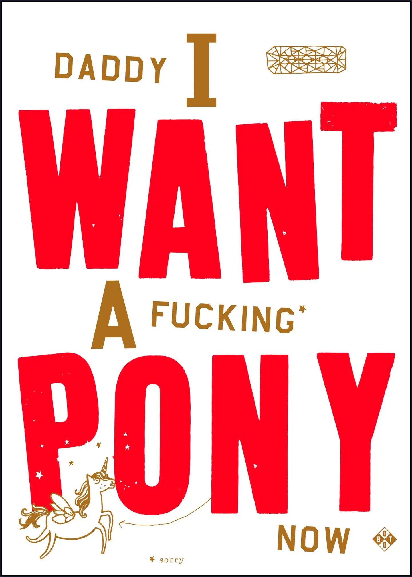 Daddy I Want A Fucking Pony