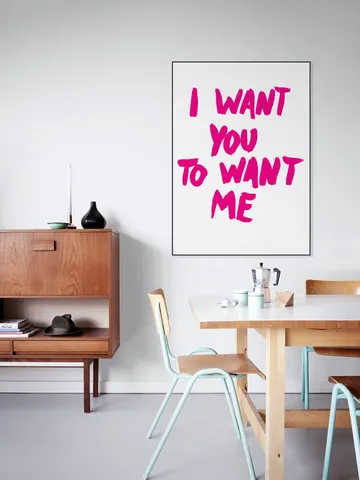 I want you to want me