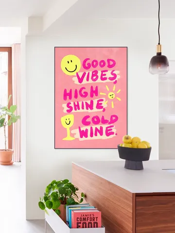 Good Vibes, High Shine, Cold Wine
