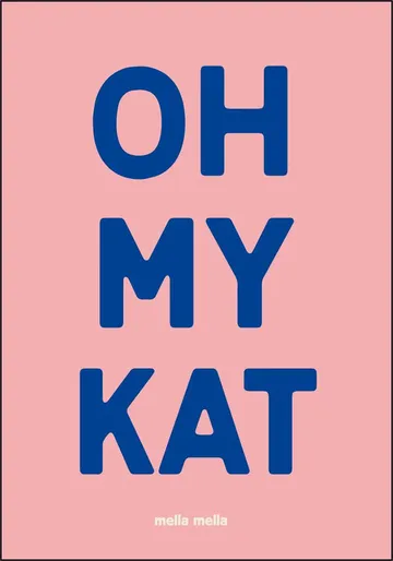 Oh My Kat