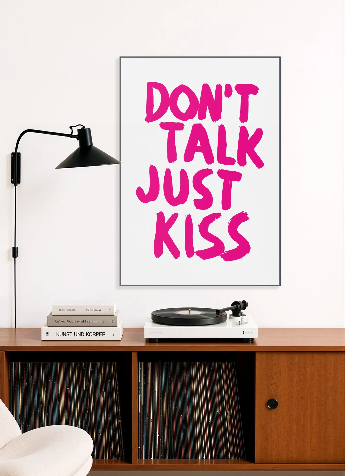 Don't talk just kiss