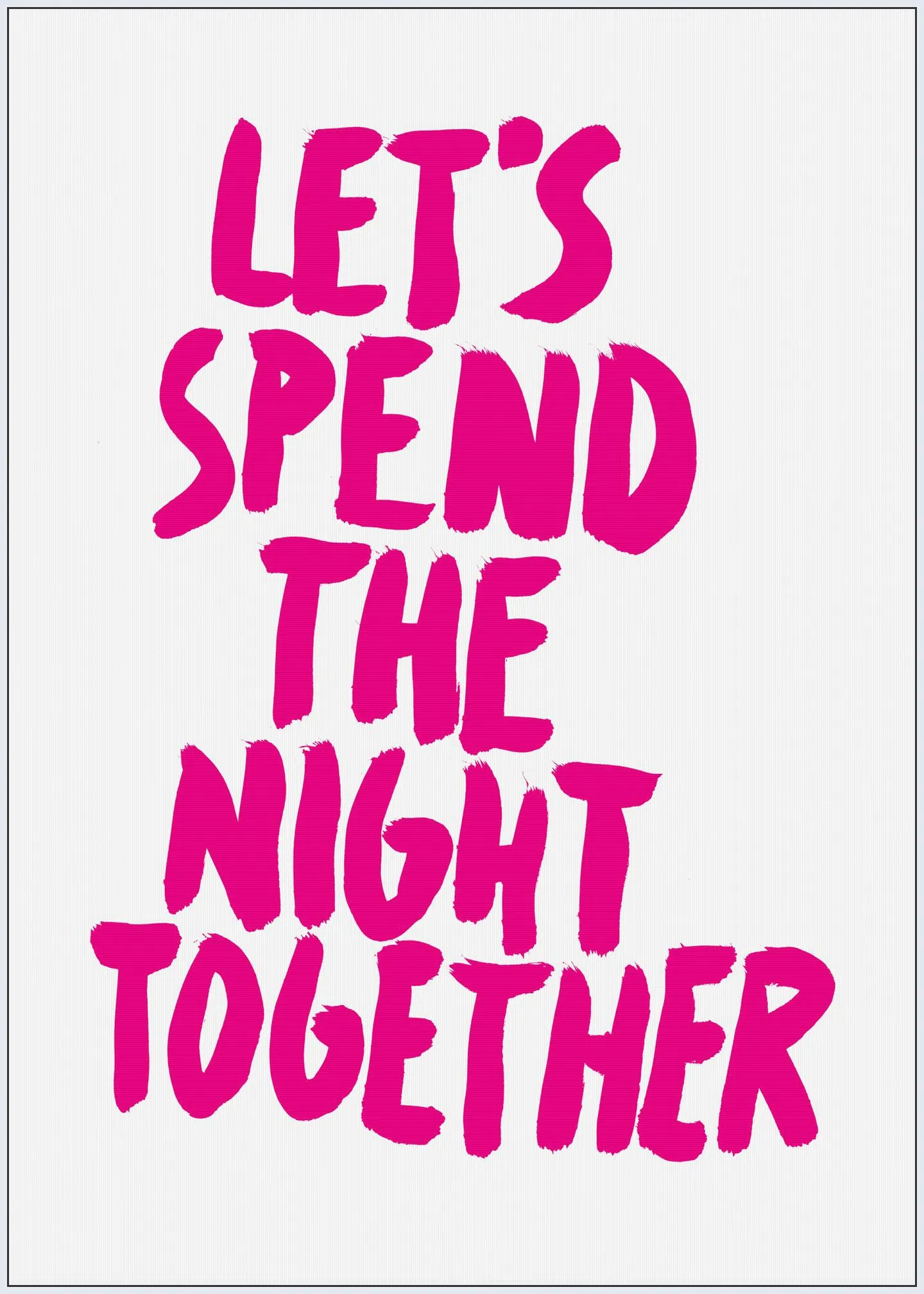 Let's spend the Night together pink