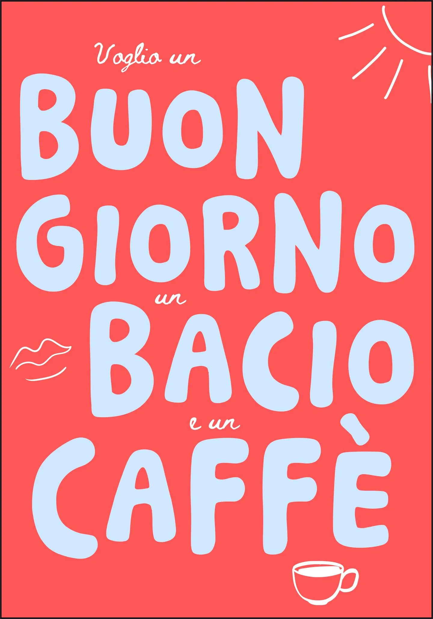 Buongiorno, bacio, caffe - red