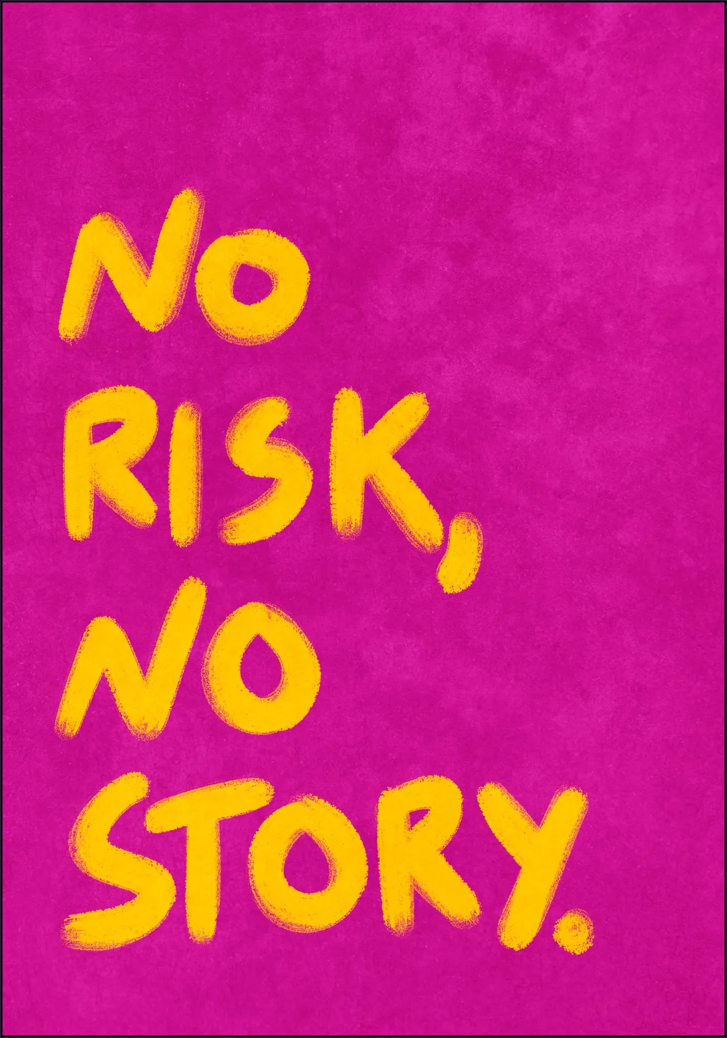 No Risk No Story