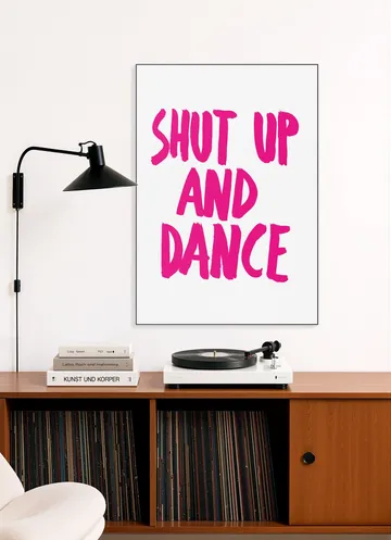 Shut up and dance