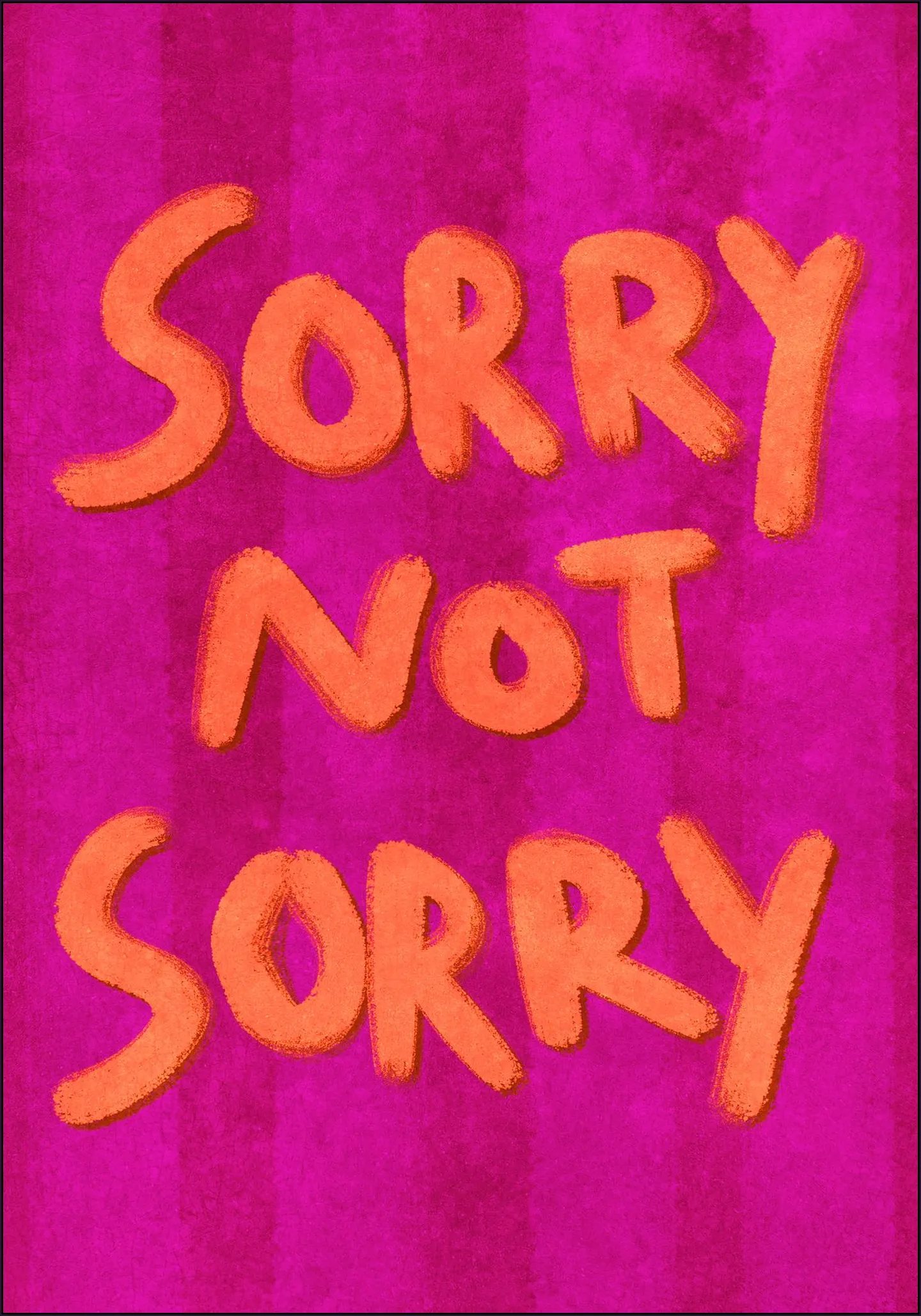 Sorry Not Sorry Handlettering