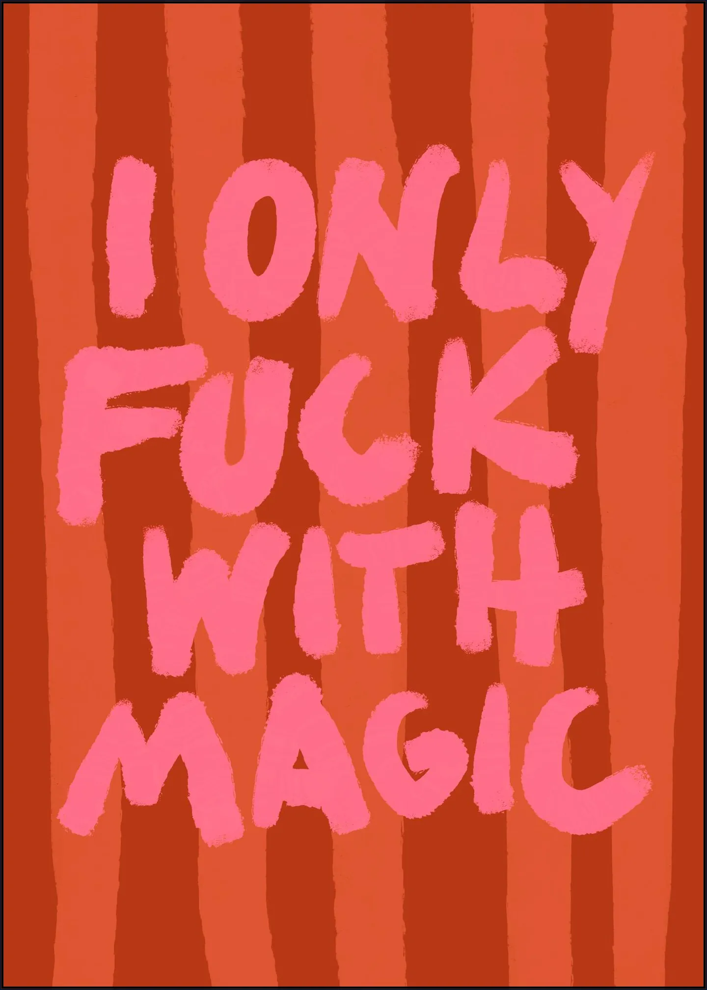 I Only Fuck With Magic