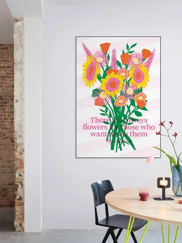 There are always Flowers