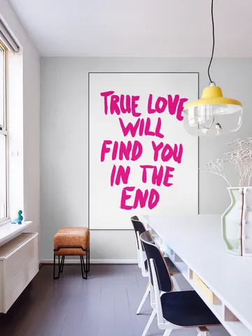 True Love will find you in the End