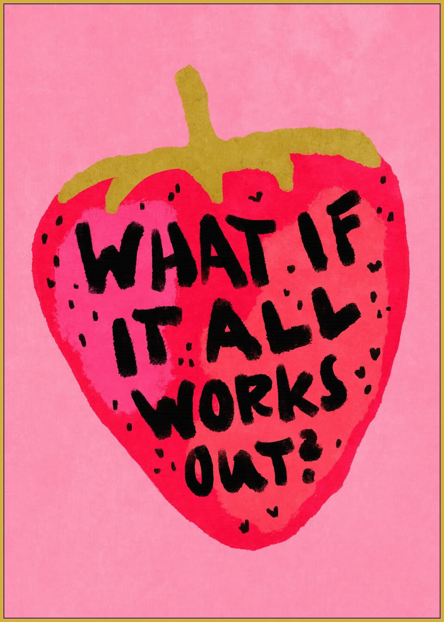 Positive Strawberry