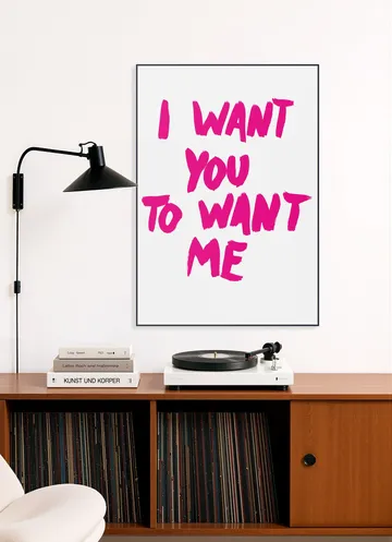 I want you to want me