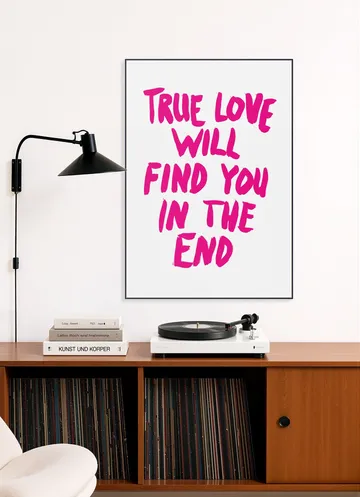 True Love will find you in the End