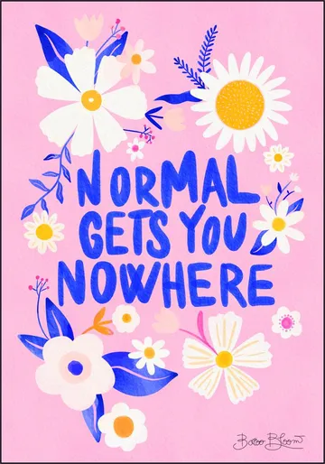 Normal Gets You Nowhere