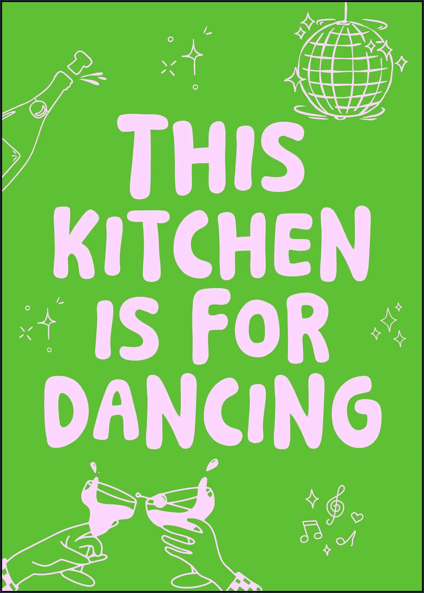 This kitchen is for dancing - green 