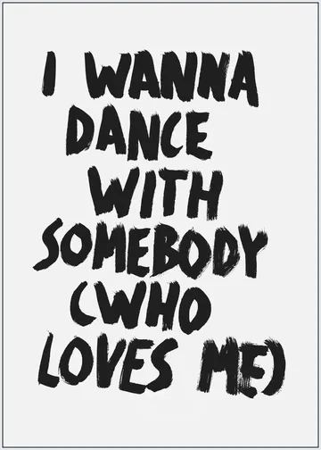 I wanna dance with Somebody