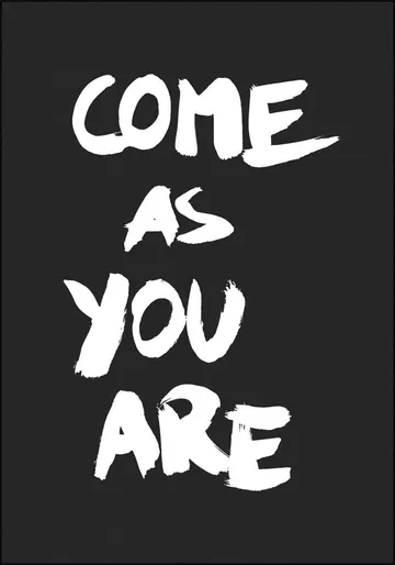 Come as You are