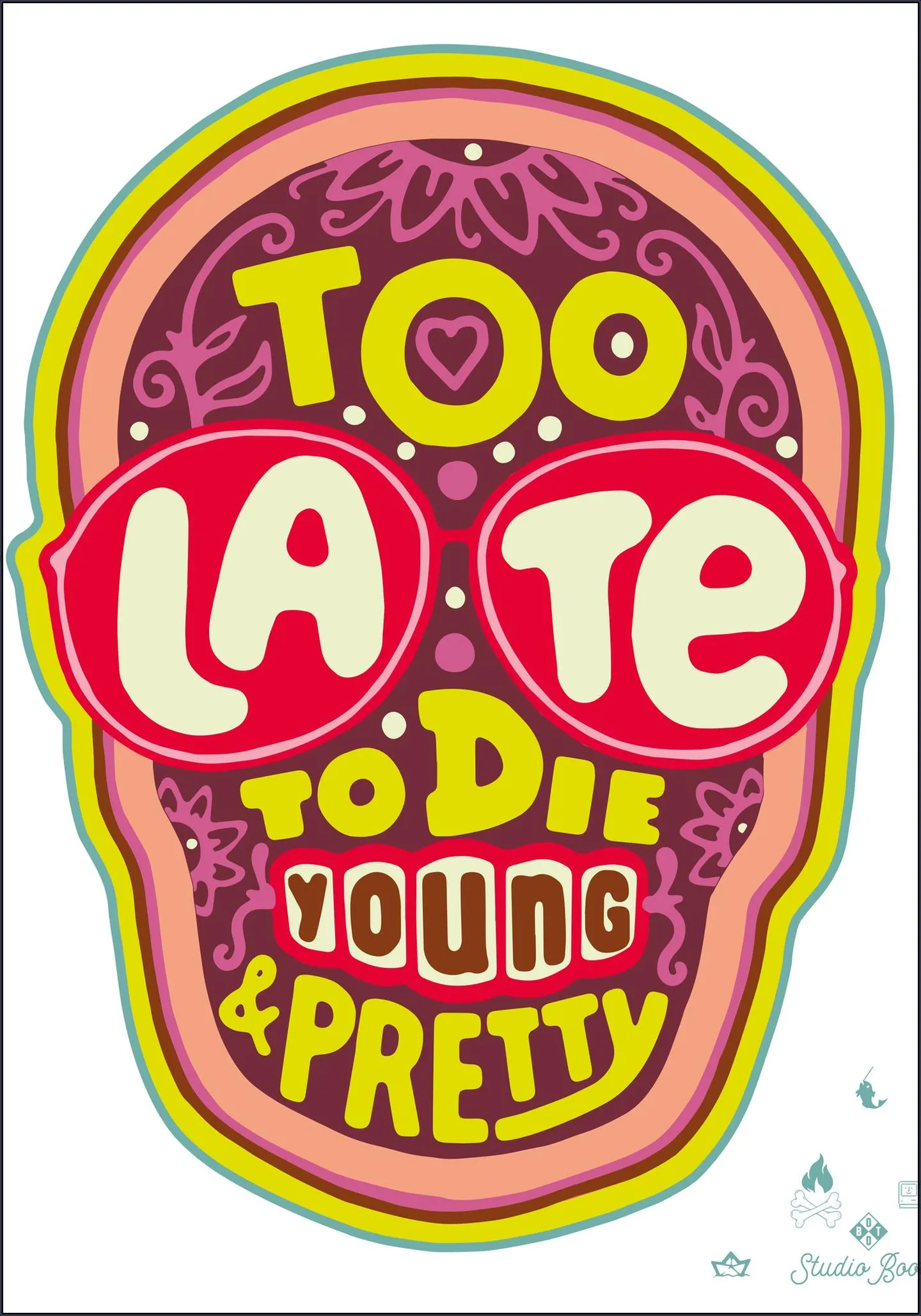 Too late to die young & pretty pink