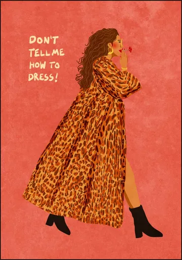 Don't Tell Me How To Dress